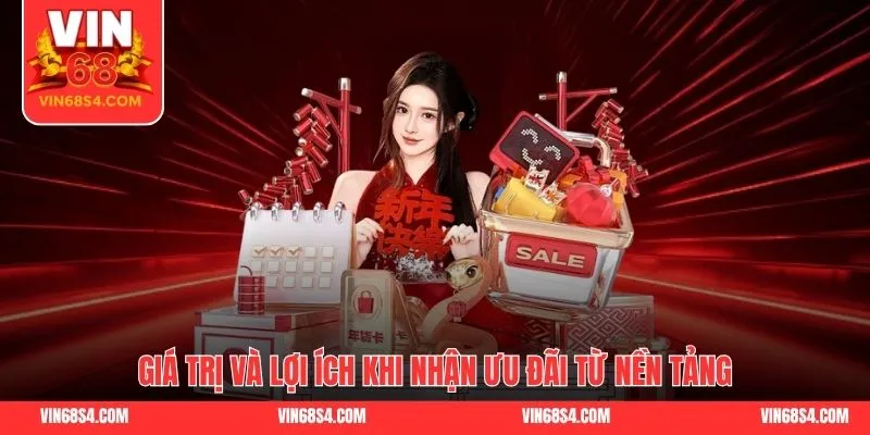 Giá trị và lợi ích khi nhận ưu đãi từ nền tảng