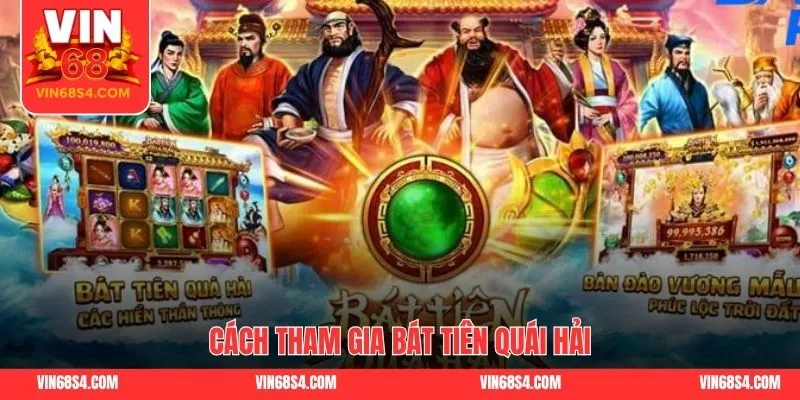 Cách tham gia Bát Tiên Quái Hải