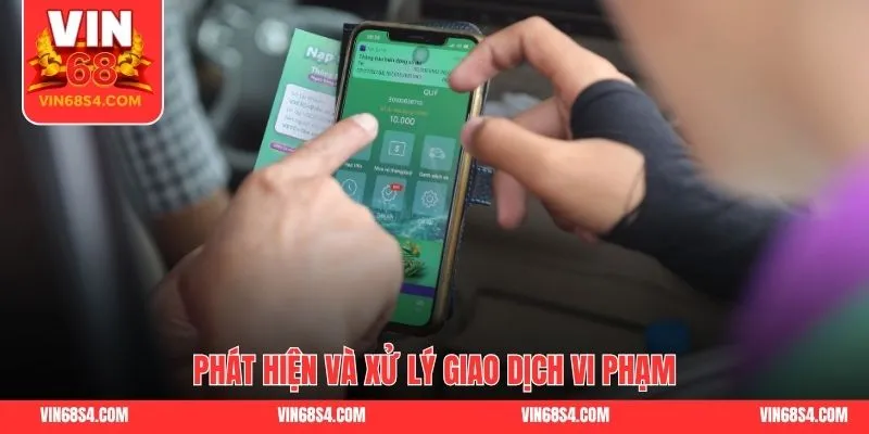 Phát hiện và xử lý giao dịch vi phạm